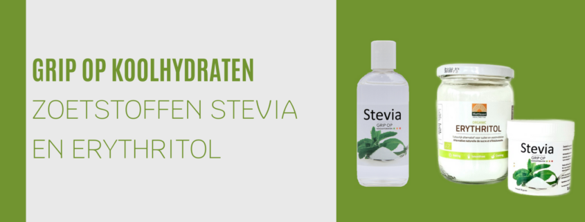 Koolhydraatarme zoetstoffen stevia, steviapoeder en erythritol